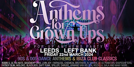 DISCOS FOR GROWN UPS 90s/00s DANCE  ANTHEMS  Leeds Left Bank primary image