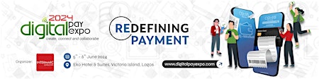 Imagem principal de Digital PayExpo 2024, 'Redefining Payment'