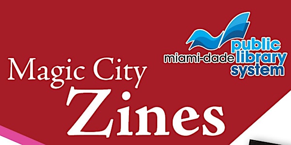 Magic City Zines:  Exhibition Celebrating Miami’s Zine-making Community