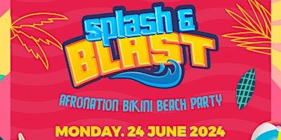 Splash & Blast Afronation Bikini Beach Party primary image
