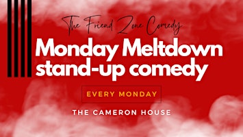 Primaire afbeelding van Monday Meltdown - Stand-Up Comedy (FREE SHOW)