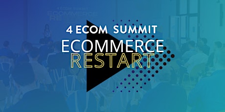 Imagen principal de 4eCom Summit - Ecommerce Restart 2024