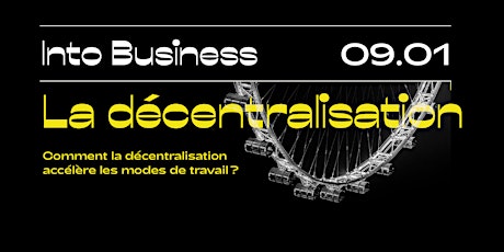Into Business - La décentralisation primary image