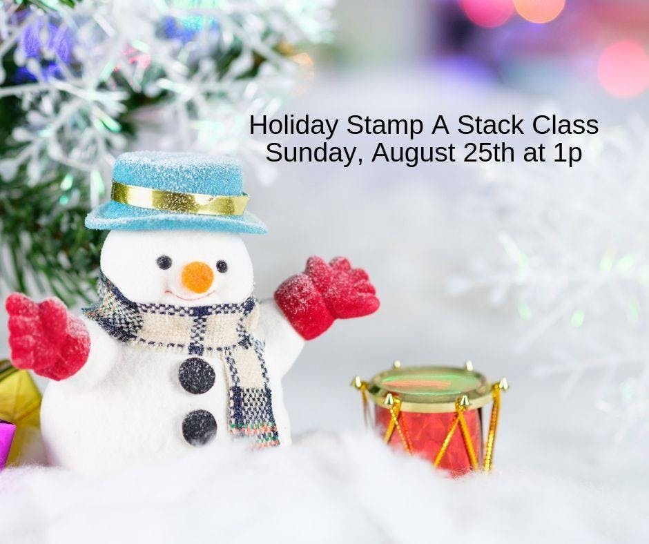 Holiday Stamp A stack Class