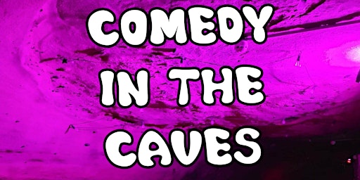 Comedy in the Caves at the Whistle & Flute primary image