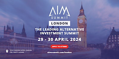 Primaire afbeelding van AIM Summit London 2024 - The Leading Alternative Investment Summit