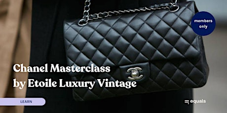 Chanel Masterclass x Etoile Luxury Vintage
