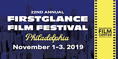 Immagine principale di FirstGlance Film Fest Philadelphia 22  