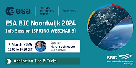 Imagem principal de ESA BIC Noordwijk 2024 Info Session (SPRING WEBINAR 3): Tips & Tricks