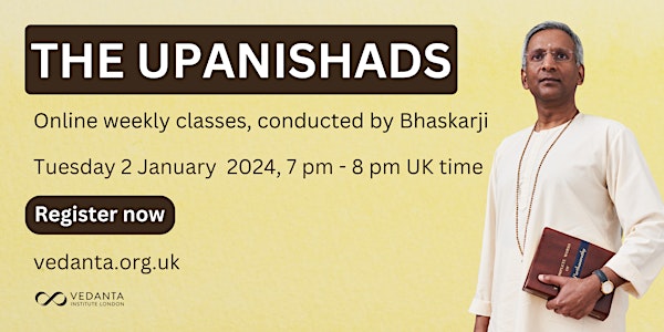 The Upanishads - The Highest Wisdom Decoded (Online Tuesday Class)