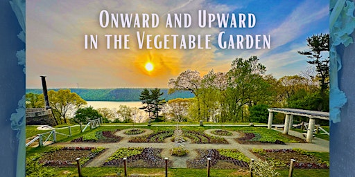 RECORDING OF 2024 Symposium: Onward and Upward in the Vegetable Garden primary image