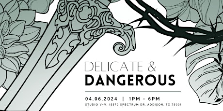 Delicate & Dangerous Art Exhibit