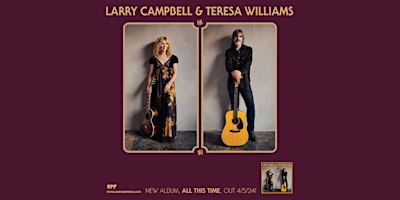 Immagine principale di Larry Campbell & Teresa Williams // 'All This Time' Album Release 