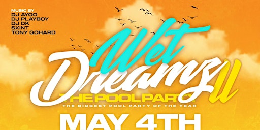 Primaire afbeelding van Wet Dreamz The Pool Party