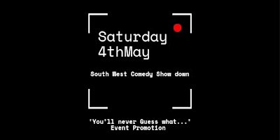 Primaire afbeelding van Who's ready for THE SOUTH WEST COMEDY SHOW DOWN