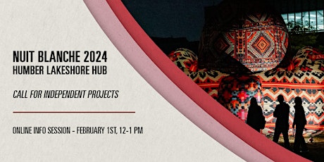 Imagen principal de Nuit Blanche Humber Lakeshore Independent Project Hub Online Info Session