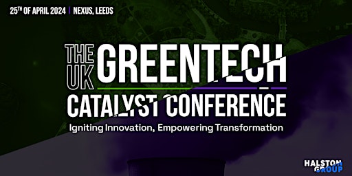 Image principale de The UK GreenTech Catalyst Conference