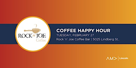 AMA Lincoln Coffee Happy Hour at Rock ‘n’ Joe Coffee Bar primary image