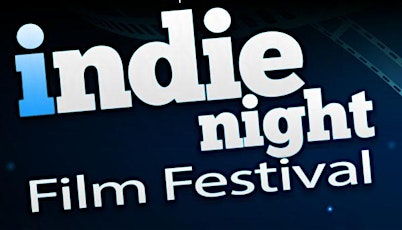 INDIE NIGHT FILM FESTIVAL SEASON FINALE primary image