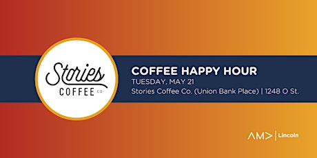 AMA Lincoln Coffee Happy Hour at Stories Coffee Co.