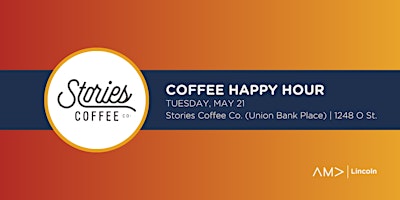 Primaire afbeelding van AMA Lincoln Coffee Happy Hour at Stories Coffee Co.