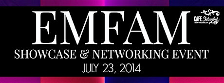 EMFAM Showcase/Networking Event July 2014 primary image