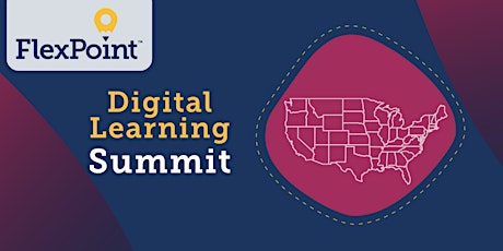 FlexPoint Digital Learning Summit - Teacher on Demand