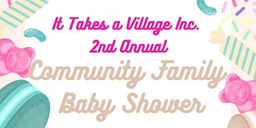 Primaire afbeelding van It Takes a Village 2nd Annual Community Family Baby Shower