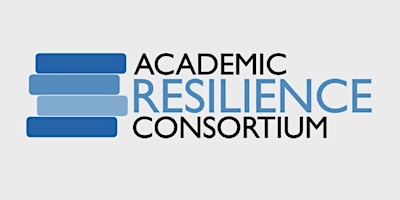 Image principale de Reach for Resilience! Academic Resilience Consortium (ARC) Conference