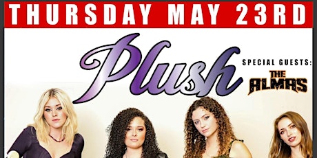 Plush	with Special guests The Almas and Through Crimson