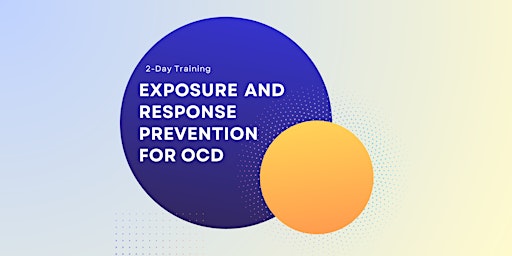 Exposure and Response Prevention: 2-Day Training *RECORDING*