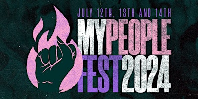 Hauptbild für MY PEOPLE FEST 2024 | July 12TH, 13TH  and 14TH | EARLY BIRD Tickets