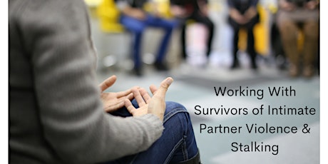 Working With Survivors of Intimate Partner Violence and Stalking primary image
