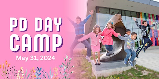May 31 PD Day Camp at Ken Seiling Waterloo Region Museum