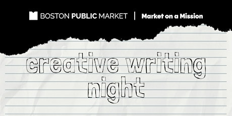 Creative Writing Night at the Boston Public Market