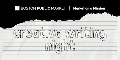Image principale de Creative Writing Night at the Boston Public Market