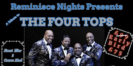 The Four Tops Tribute Night PLUS 3 Course Meal