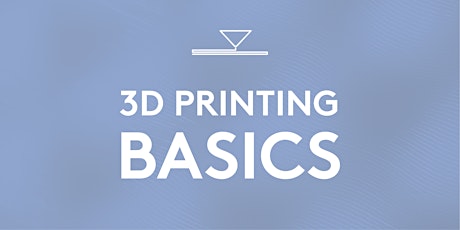 Hauptbild für 3D Printing Basics