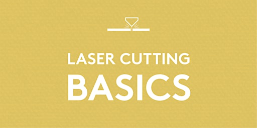 Imagem principal do evento Laser Cutting Basics