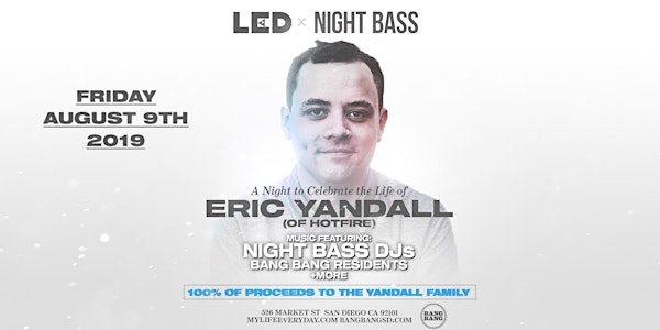 A NIGHT TO CELEBRATE THE LIFE OF ERIC YANDALL (OF HOTFIRE)