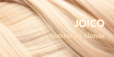 Imagem principal do evento Joico Bombshell Blonde