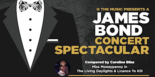 Imagem principal do evento James Bond Concert Spectacular at New Theatre Peterborough