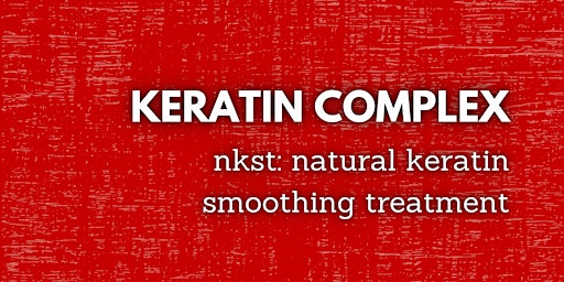 Imagem principal do evento Keratin Complex: NKST Natural Keratin Smoothing Treatment