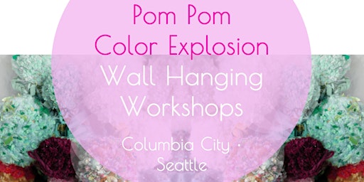 Imagen principal de Pom Pom Color Explosion Wall Hanging Workshops