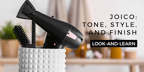 Joico: Tone, Style, and Finish!