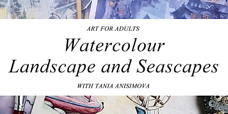 Watercolour Landscapes & Seascapes Art Class for Adults