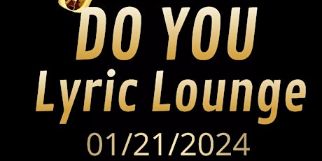 Imagem principal do evento Do You Lyric Lounge: Brand Spankin' New Year Edition