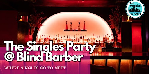 Imagen principal de The Singles Party @ Blind Barber (Culver City)