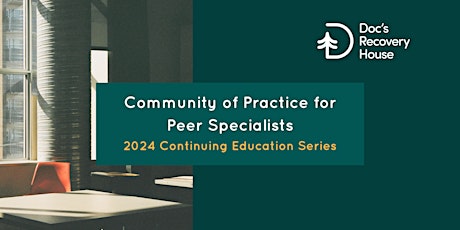 2024 Community of Practice for Peer Recovery Specialists