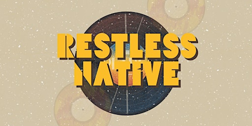 Hauptbild für LIVE MUSIC – Restless Native